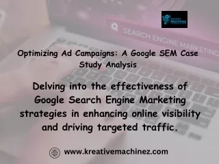 Unlocking Success: Google SEM Case Study Analysis by Kreative Machinez