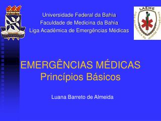 EMERGÊNCIAS MÉDICAS Princípios Básicos