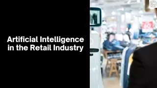 Artificial Intelligence in the Retail Industry