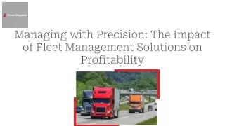 Managing with Precision_ The Impact of Fleet Management Solutions on Profitability