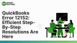 Step-By-Step Fixes For QuickBooks Error 12152