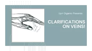 Clarifications on Veins!