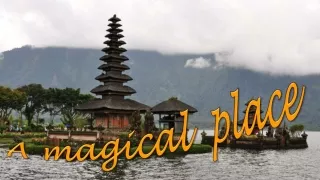 Bali56 A magical place