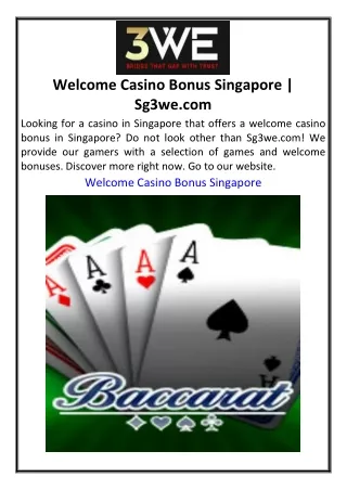 Welcome Casino Bonus Singapore Sg3we.com