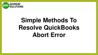 Best Way To Rectify QuickBooks Abort Error Issue