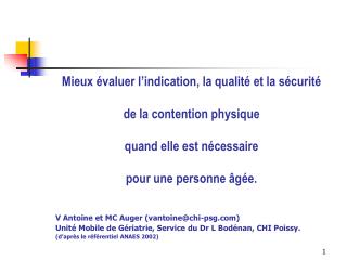 Mieux évaluer l’indication, la qualité et la sécurité de la contention physique quand elle est nécessaire pour une per