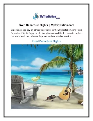 Fixed Departure Flights  Mytripstation