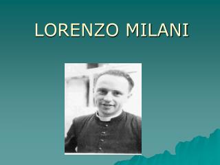 LORENZO MILANI