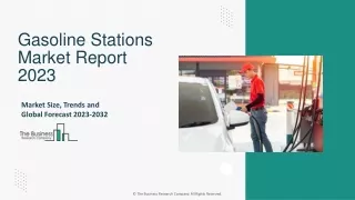 Gasoline Stations Market Trends, Opportunities, Trends, Forecast 2032