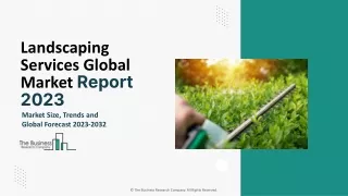 Landscaping Services Market Size, Industry Growth, Analysis And Outlook By 2033