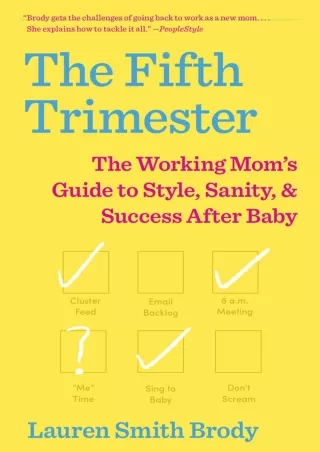 ❤READ❤ [PDF]  The Fifth Trimester: The Working Mom's Guide to Style, Sanity, and