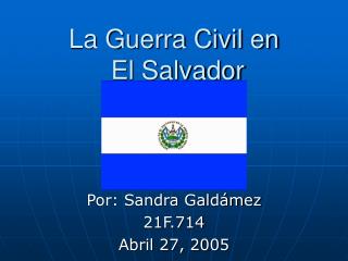 La Guerra Civil en El Salvador