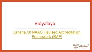 Criteria Of NAAC Revised Accreditation Framework (RAF)