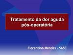 Tratamento da dor aguda p s-operat ria