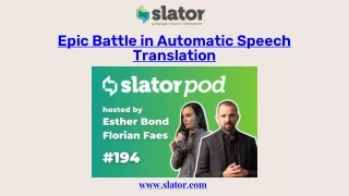 Epic Battle in Automatic Speech Translation