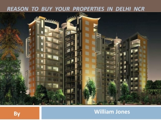 Reason to buy your properties in Delhi NCR