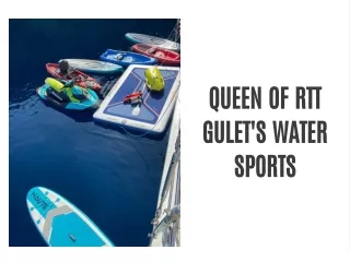 Queen of Rtt Gulet's Water Sports Alternatives