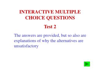 INTERACTIVE MULTIPLE CHOICE QUESTIONS Test 2