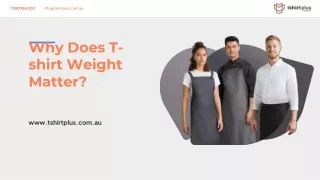 Why Does T-shirt Weight Matter_