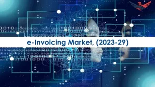 e-Invoicing Market Future Prospects and Forecast To 2029