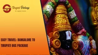 Easy Travel Bangalore To Tirupati Bus Package