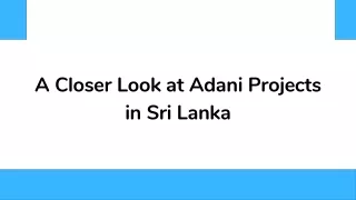 A Closer Look at Adani Projects in Sri Lanka