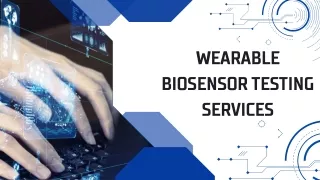 Wearable Biosensor Testing Services