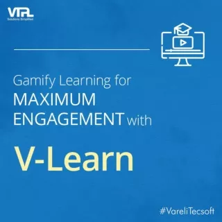 Gamify Learning for Maximum Engagement with V-Learn.