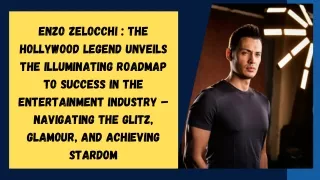 Enzo Zelocchi  The Hollywood Legend Unveils the Illuminating Roadmap to Success in the Entertainment Industry – Navigati