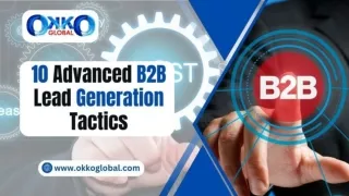 10 Advanced B2B Lead Generation Tactics for 2024