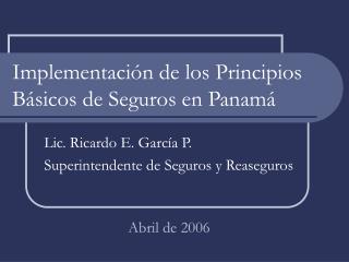 Implementación de los Principios Básicos de Seguros en Panamá