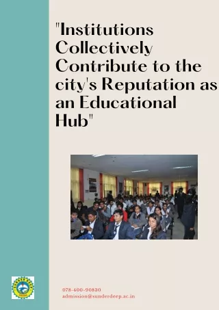 Institutions Collectively Contribute to the city's Reputation as an Educational Hub