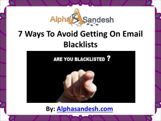 7 Ways To Avoid Getting On Email Blacklists