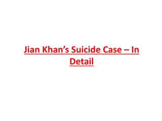 Jian Khan’s Suicide Case – In Detail
