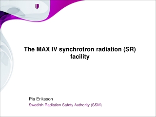 The MAX IV synchrotron radiation (SR) facility