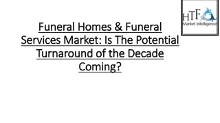 Funeral Homes & Funeral Services Market Dynamics, Size, and Growth Trend 2018-20