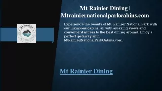 Mt Rainier Dining  Mtrainiernationalparkcabins.com