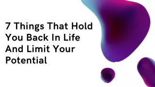 7 Things That Hold You Back In Life And Limit Your Potential