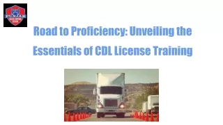 Road to Proficiency: Unveiling the Essentials of CDL License Training