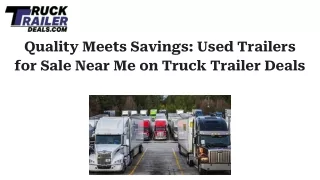 Quality Meets Savings_ Used Trailers for Sale Near Me on Truck Trailer Deals