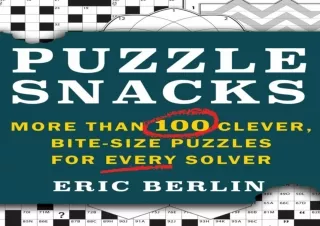 ❤Download❤ Puzzlesnacks: More Than 100 Clever, Bite-Size Puzzles for Every Solve