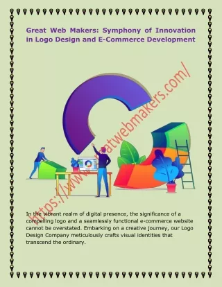 Great Web Makers: Symphony of Innovation  in Logo Design and E-Commerce Developm