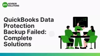 Quick Solutions For QuickBooks Data Protection Backup Failed