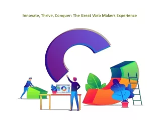 Innovate, Thrive, Conquer: The Great Web Makers Experience