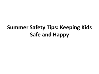Summer Safety Tips: Keeping Kids Safe and Happy