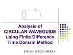 Analysis of CIRCULAR WAVEGUIDE using Finite Difference Time Domain Method