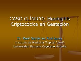 CASO CLÍNICO: Meningitis Criptocócica en Gestación