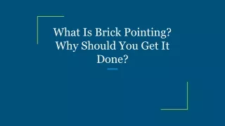 What Is Brick Pointing_ Why Should You Get It Done_