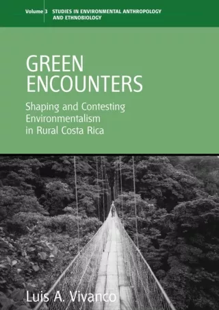 [❤READ Download⭐]  Green Encounters: Shaping and Contesting Environmentalism in