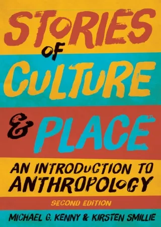 get [PDF] ❤Download⭐ Stories of Culture and Place: An Introduction to Anthropolo